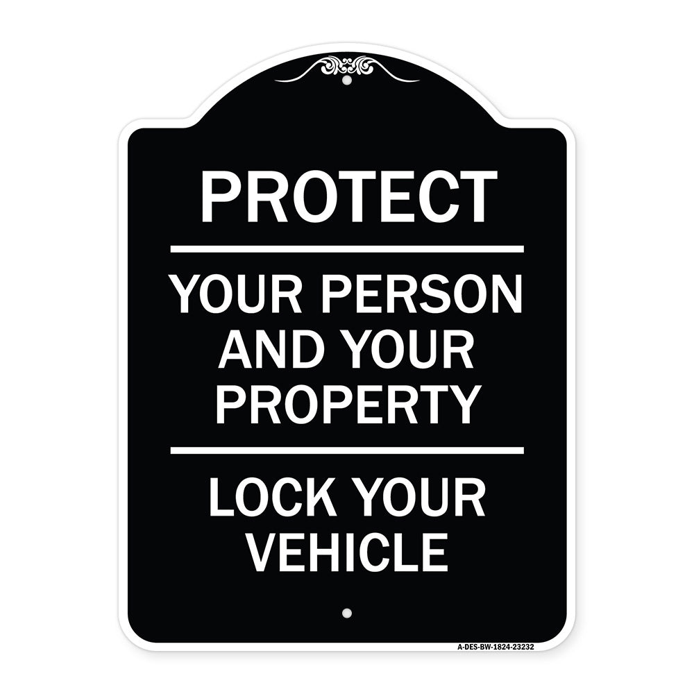 Protect Your Person and Your Property Lock Your Vehicle