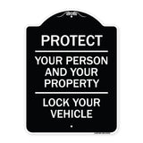 Protect Your Person and Your Property Lock Your Vehicle