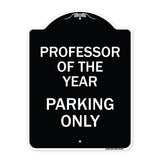 Professor of the Year Parking Only