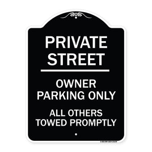 Private Street Owner Parking Only All Others Towed Promptly