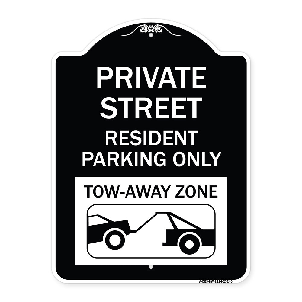 Private Street Sign Private Street Resident Parking Only Tow Away Zone (With Towing Graphic)