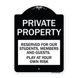 Private Property - Reserved for Our Students Members and Guests - Play at Your Own Risk