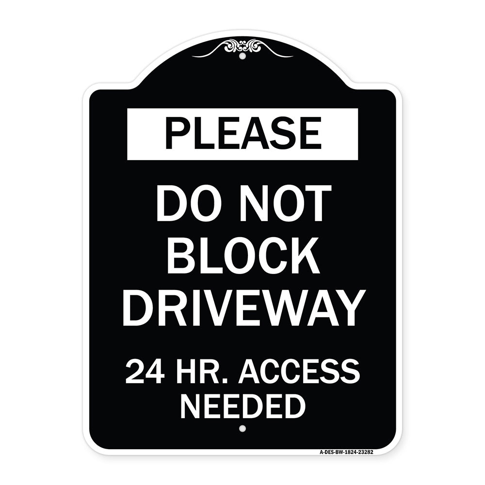 Please Do Not Block Driveway 24 Hour Access Needed