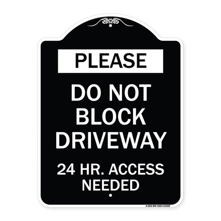 Please Do Not Block Driveway 24 Hour Access Needed
