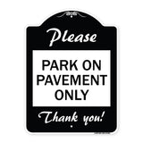 Please Park on Pavement Only Thank You