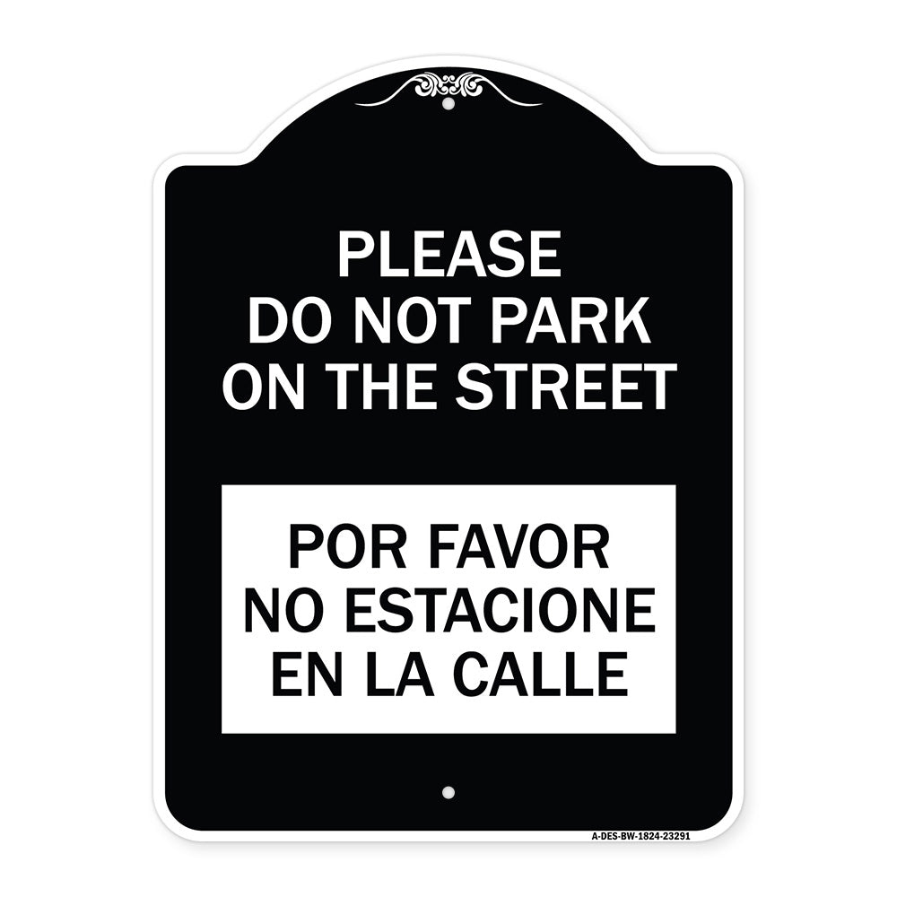 Please Do Not Park on the Street Por Favor No Estacione En La Calle