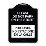 Please Do Not Park on the Street Por Favor No Estacione En La Calle