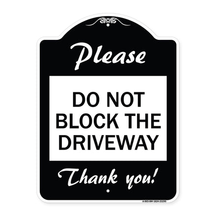 Please Do Not Block the Driveway Thank You!