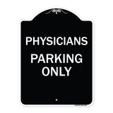 Physician Parking Only