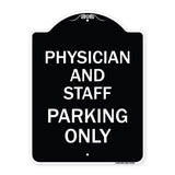 Physician and Staff Parking Only