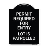 Permit Required for Entry Lot Is Patrolled Parking Sign