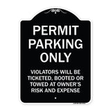 Permit Parking Only Violators Will Be Ticketed Booted or Towed at Owner's Risk and Expense