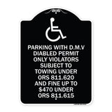 Parking with D.M.V Disabled Permit Only Violators Subject to Towing Under Ors 811.620 and Fine Under ORS 811.615