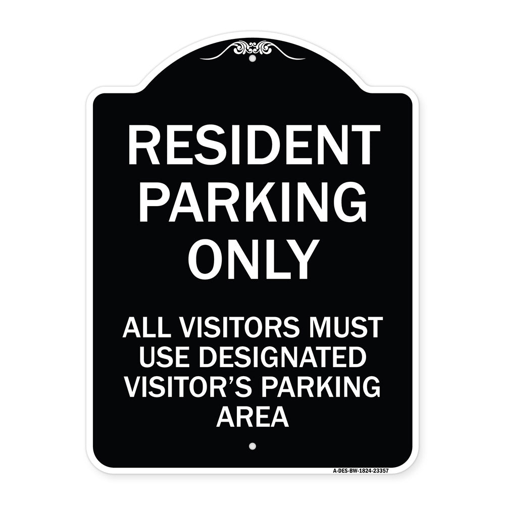 Parking Sign Resident Parking Only All Visitors Must Use Designated Visitors Parking Area