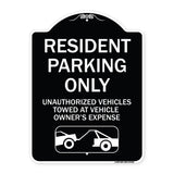 Parking Restriction Sign Resident Parking Only Unauthorized Vehicles Towed at Owner Expense with Graphic