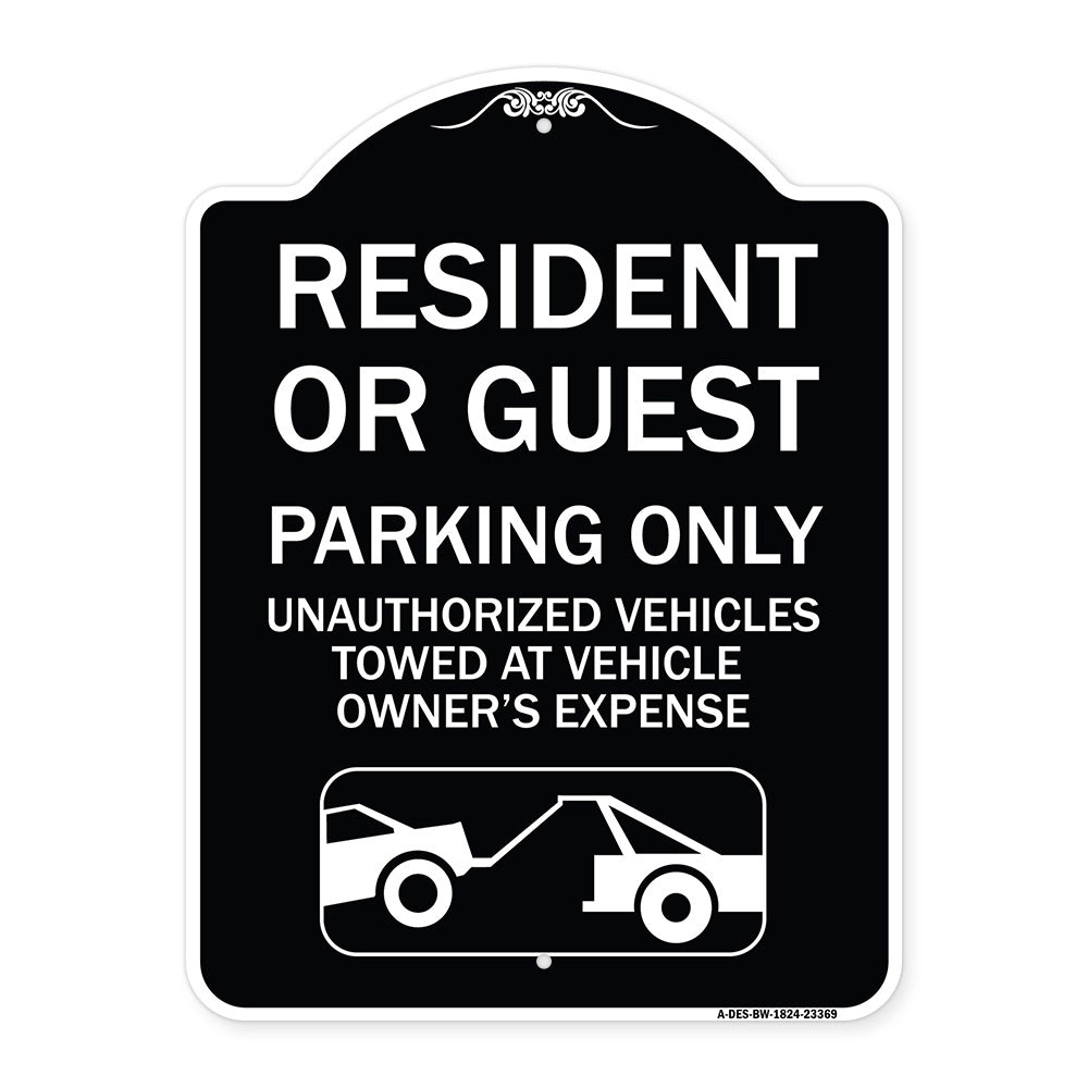 Parking Restriction Sign Resident or Guest Parking Only Unauthorized Vehicles Towed at Owner Expense with Graphic