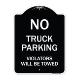 Parking Restriction Sign No Truck Parking Violators Will Be Towed