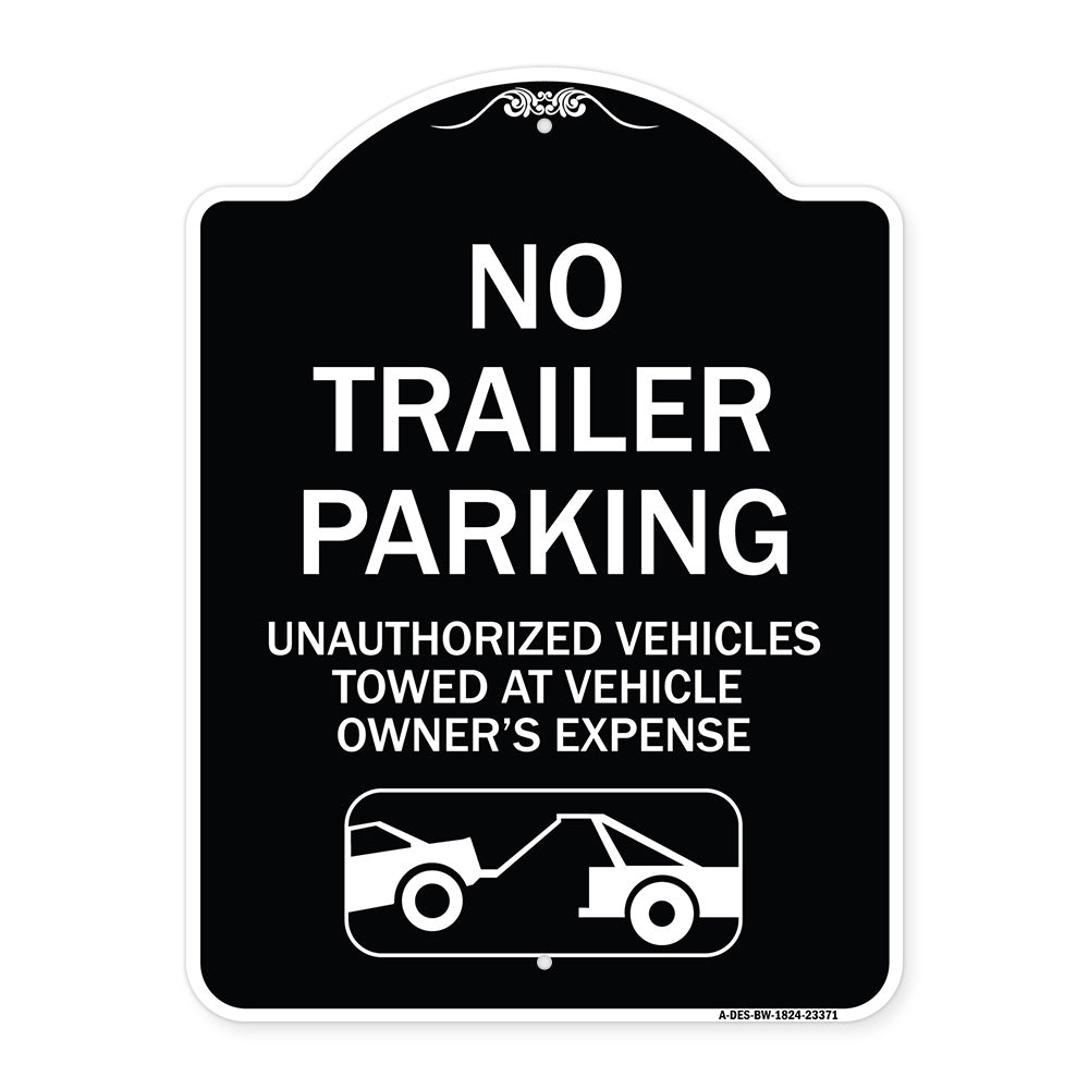 Parking Restriction Sign No Trailer Parking Unauthorized Vehicles Towed at Owner Expense with Graphic