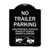 Parking Restriction Sign No Trailer Parking Unauthorized Vehicles Towed at Owner Expense with Graphic