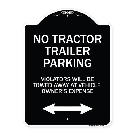 Parking Restriction Sign No Tractor Trailer Parking Violators Will Be Towed Away at Owner Expense with Bidirectional Arrow