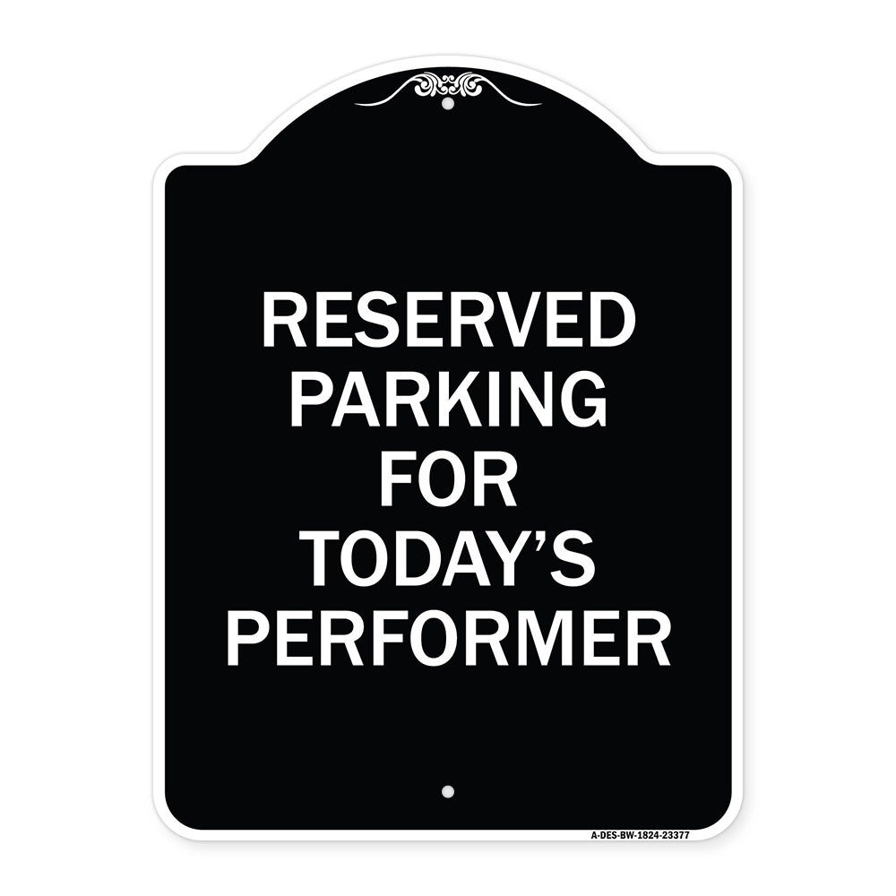 Parking Reserved for Today's Performer