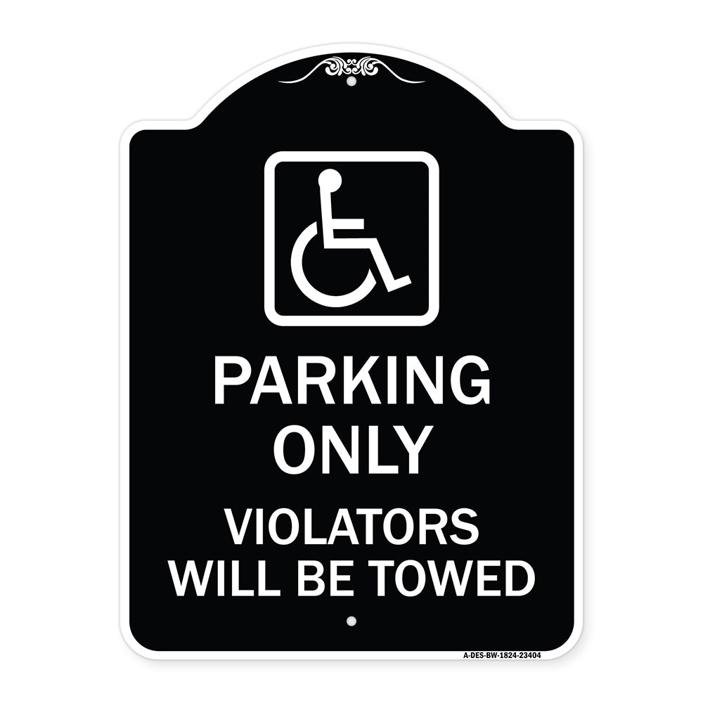 Parking Only Violators Will Be Towed (Handicapped Symbol)