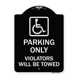 Parking Only Violators Will Be Towed (Handicapped Symbol)
