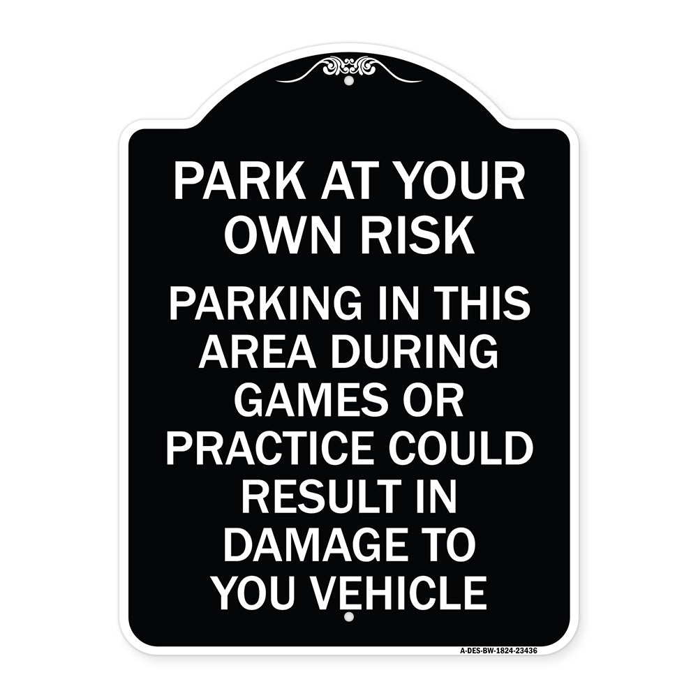 Parking in This Area During Games or Practices Could Result in Damage to Your Vehicle