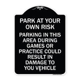 Parking in This Area During Games or Practices Could Result in Damage to Your Vehicle
