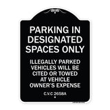Parking in Designated Spaces Only Illegally Parked Vehicles Will Be Cited or Towed at Vehicle Owner's Expense