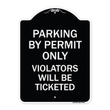 Parking by Permit Only Violators Will Be Ticketed