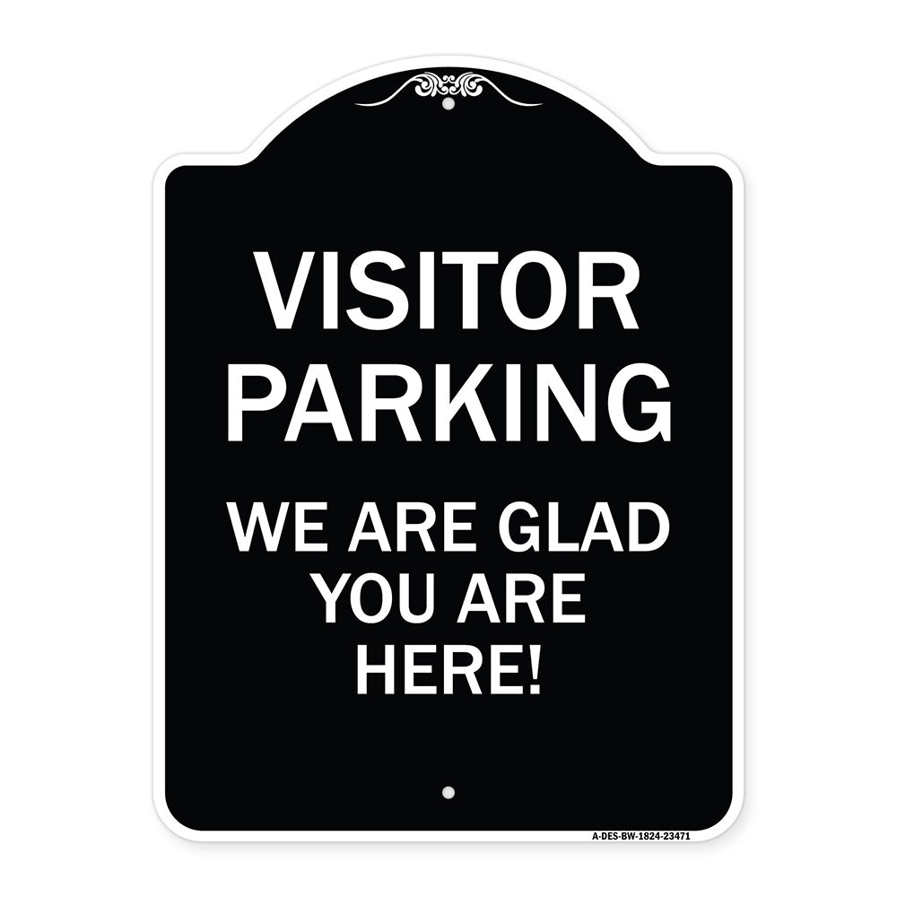 Parking Area Sign Visitor Parking - We Are Glad You Are Here!