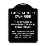 Park at Your Own Risk This Space Is Provided for Your Convenience - the Company Assumes No Responsibility for Loss or Damage