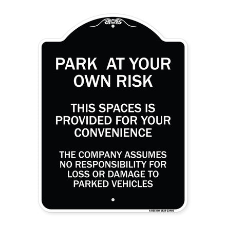 Park at Your Own Risk This Space Is Provided for Your Convenience - the Company Assumes No Responsibility for Loss or Damage