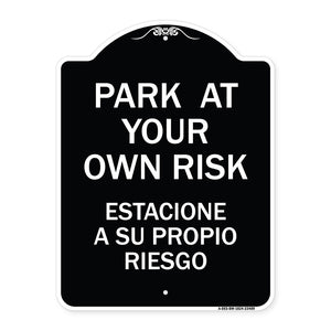 Park at Your Own Risk Estacione a Su Propio Riesgo