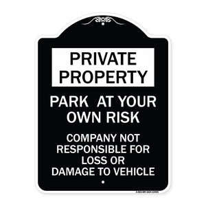 Park at Your Own Risk - Company Not Responsible for Loss or Damage to Vehicle