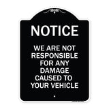 Notice Not Responsible for Damage