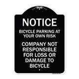 Notice - Bicycle Parking at Your Own Risk Company Not Responsible for Loss or Damage to Bicycles