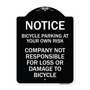 Notice - Bicycle Parking at Your Own Risk Company Not Responsible for Loss or Damage to Bicycles