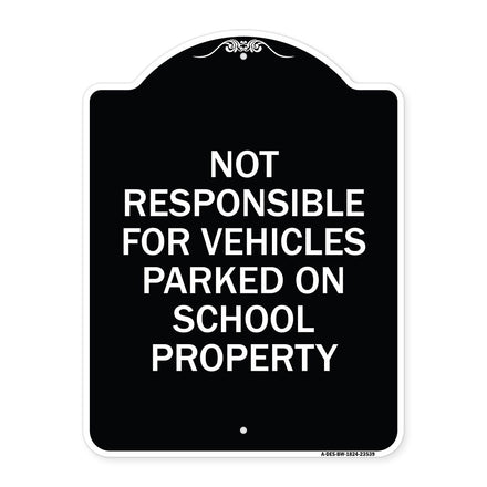 Not Responsible for Vehicles Parked on School Property