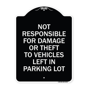 Not Responsible for Damage or Theft to Vehicles Left in Parking Lot