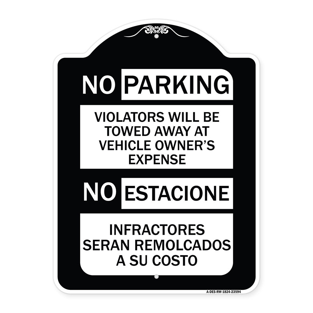No Parking Violators Will Be Towed Away at Vehicle Owner's Expense - No Estacione Infractores Seran Remolcado a Su Costo