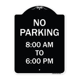 No Parking 8-00 Am to 6-00 Pm