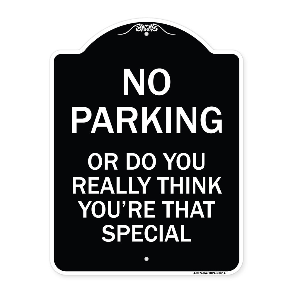 No Parking or Do You Really Think You Are That Special