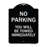 No Parking You Will Be Towed Immediately