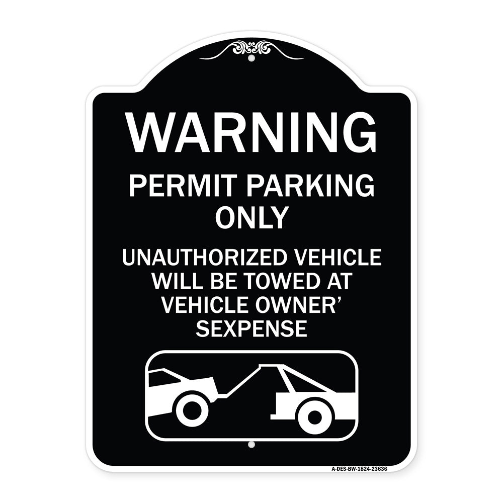 No Parking Without Permit Warning Sign Permit Parking Only Unauthorized Vehicles Will Be Towed at Vehicle Owner's Expense