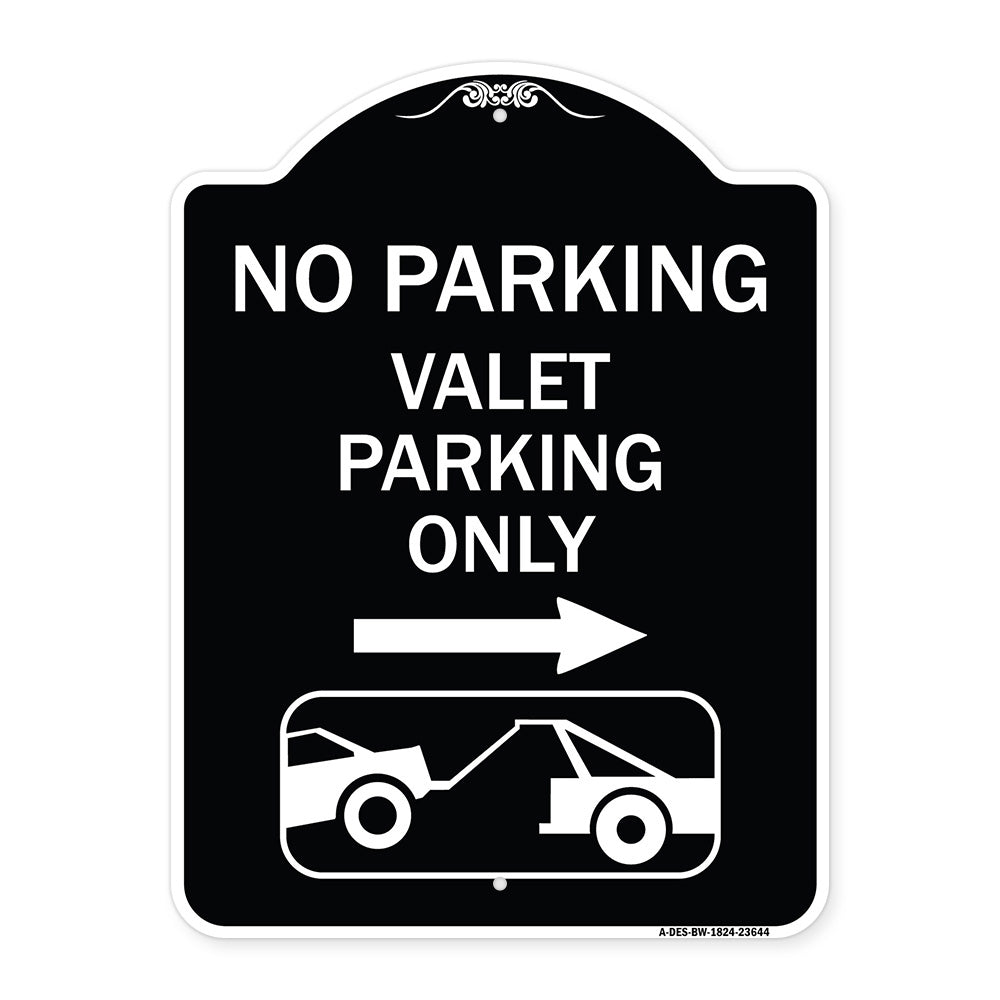 No Parking Valet Parking Only (With Right Arrow) (With Car Tow Graphic)