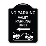No Parking Valet Parking Only (With Left Arrow) (With Car Tow Graphic)