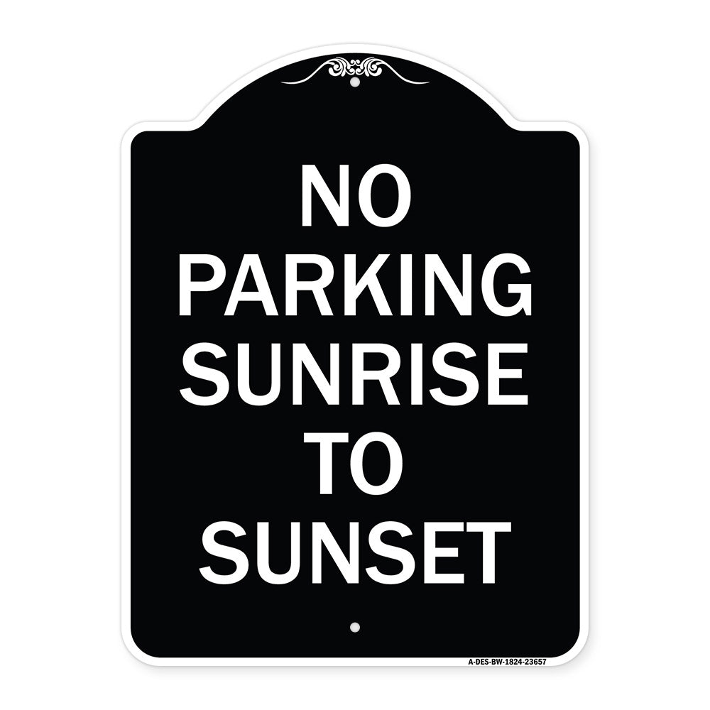 No Parking Sunrise to Sunset (In Daylight)