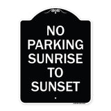 No Parking Sunrise to Sunset (In Daylight)